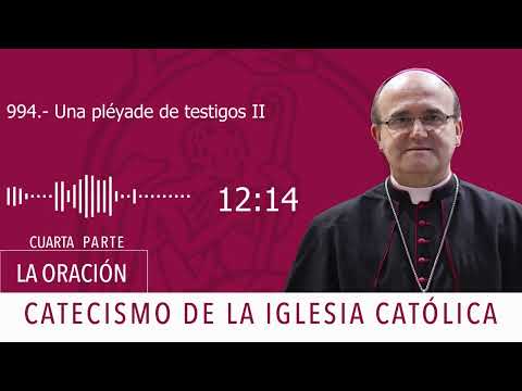 Catecismo 2683-2684. Una pléyade de testigos