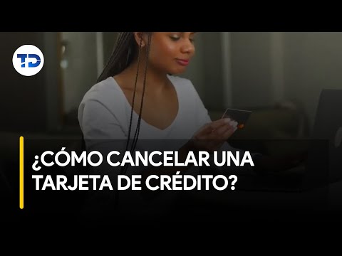 Tarjetas de crédito: conozca cómo cancelar de manera segura