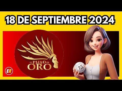 PIJAO DE ORO Del Miercoles 18 de SEPTIEMBRE de 2024