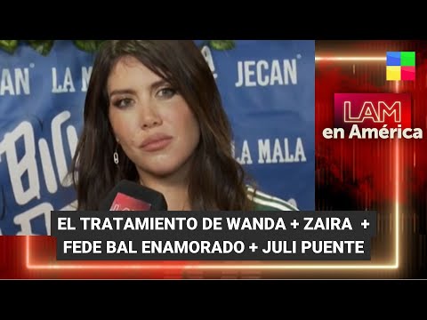 El tratamiento de Wanda Nara + Fede Bal enamorado + Juli Puente - #LAM | Programa completo (1/2/24)