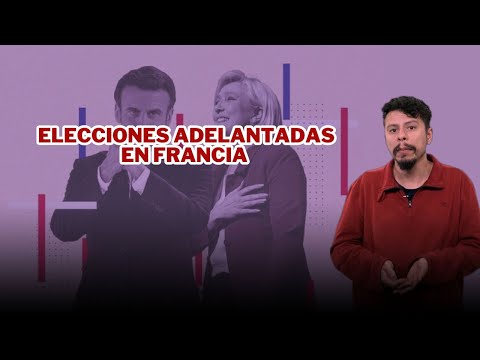 ELECCIONES ADELANTADAS en FRANCIA