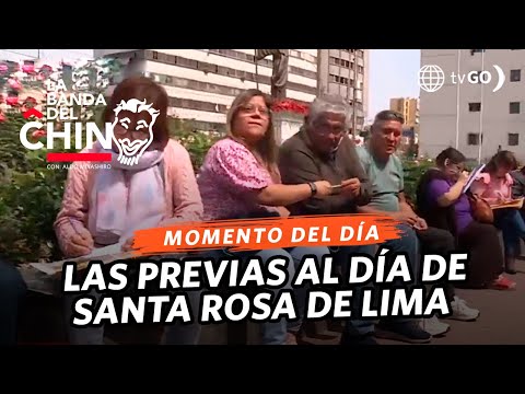 La Banda del Chino: Las previas de la festividad de Santa Rosa de Lima (HOY)