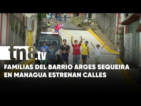 Familias del barrio Arges Sequeira en Managua estrenan calles - Nicaragua