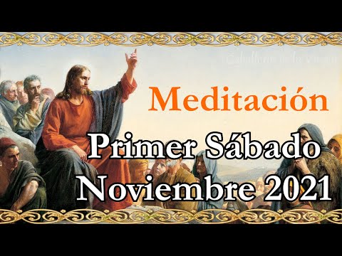 MEDITACIÓN DEL PRIMER SÁBADO, NOVIEMBRE DE 2021. Anuncio del Reino, invitando a la conversión