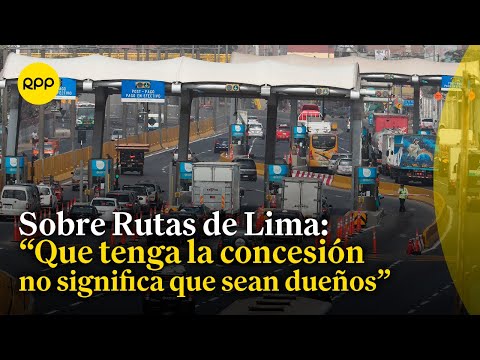 Denuncia a Rutas de Lima debe seguir los cauces regulares, ya que vulneraba el libre tránsito