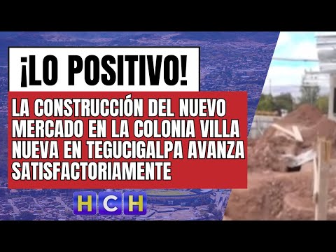 A buen paso avanza construcción del nuevo mercado de colonia Villa Nueva, TGU