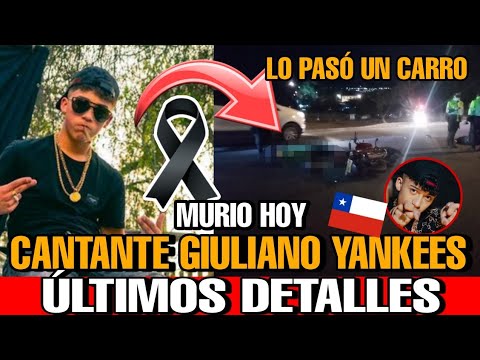 Muere CANTANTE Giuliano Yankees Asi fue el ACCIDENTE donde Murió Giuliano Yankees cantante chileno