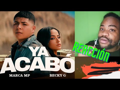 MARCA MP, BECKY G - YA ACABÓ (REACCIÓN)