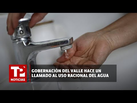 Gobernación del Valle hace un llamado al uso racional del agua |14.03.2024| TP Noticias