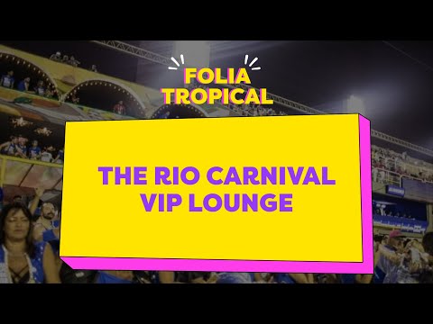 Rio Carnival VIP lounge: Folia Tropical!