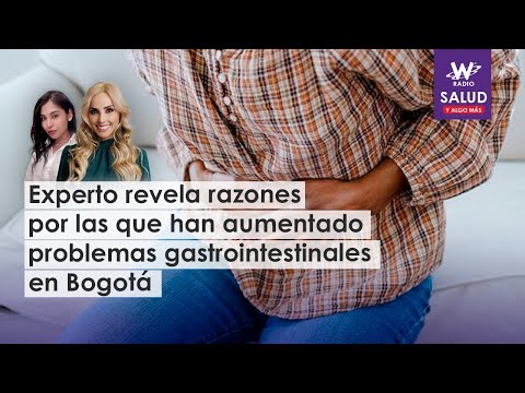 Experto revela razones por las que han aumentado problemas gastrointestinales en Bogotá