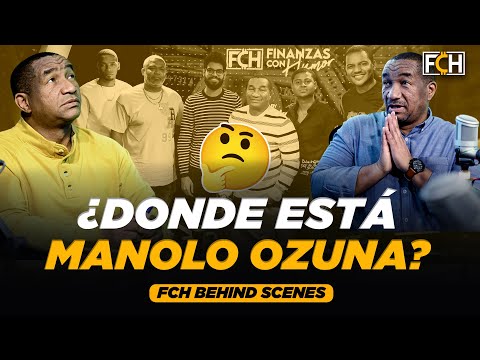 ¿DONDE ESTÁ MANOLO OZUNA? (FCH BEHIND SCENES)