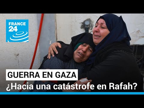 Rafah: ¿hacia una catástrofe humanitaria? • FRANCE 24 Español
