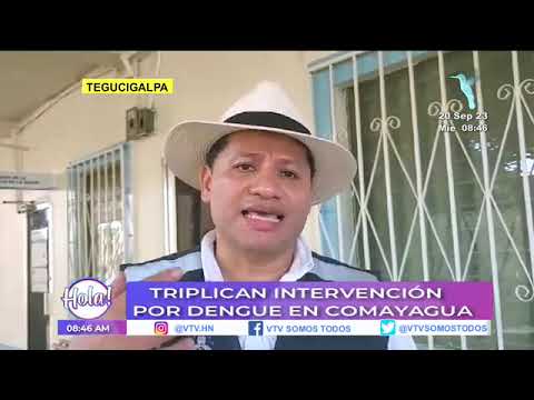 Triplican intervención por dengue en Comayagua