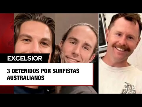 Suman 3 detenidos por surfistas australianos desaparecidos en México