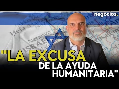 La excusa de la ayuda humanitaria ha servido para armar a grupos terroristas que atacaron a Israel