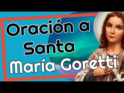 ? Oracion a Santa Maria Goretti