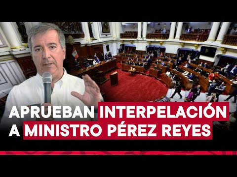 Congreso: aprueban interpelación a ministro de transporte