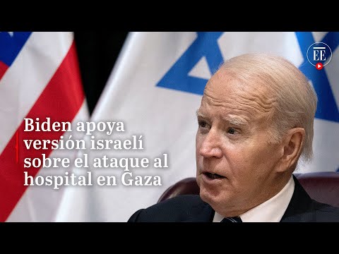 Biden respalda versión israelí sobre bombardeo a hospital en Gaza | El Espectador