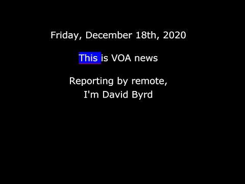 VOA News for Friday, December 18th, 2020