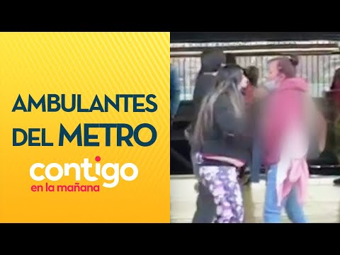 PELEAS Y ROBOS: Gobierno analiza intervenir en metro por ambulantes - Contigo en La Mañana