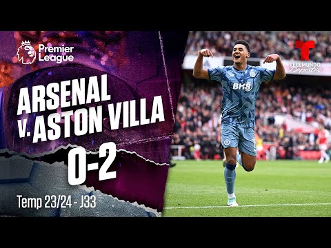 Arsenal v. Aston Villa 0-2 - Highlights & Goles | Premier League | Telemundo Deportes
