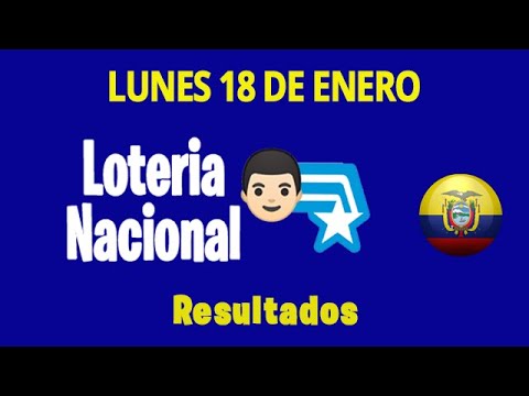 Resultado del sorteo de la Loteria Nacional de Ecuador del Lunes 18 de Enero de 2021