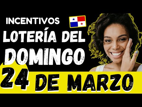 Premios de Incentivos Para Domingo 24 de Marzo 2024 Sorteo Dominical Lotería Nacional de Panamá