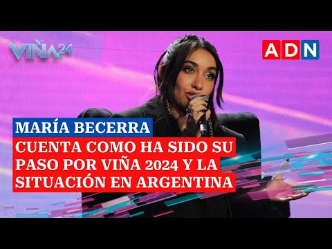 Maria Becerra cuenta como ha sido su paso por Viña 2024 y la industria musical en Argentina