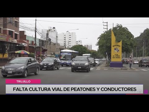 Trujillo: falta cultura vial de peatones y conductores