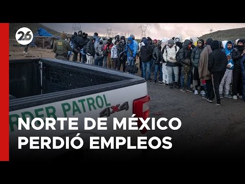El norte de México perdió 25.000 empleos por los cierres fronterizos