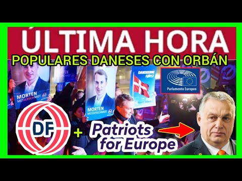 #ÚLTIMAHORA - PP DANÉS SE UNE A ORBÁN