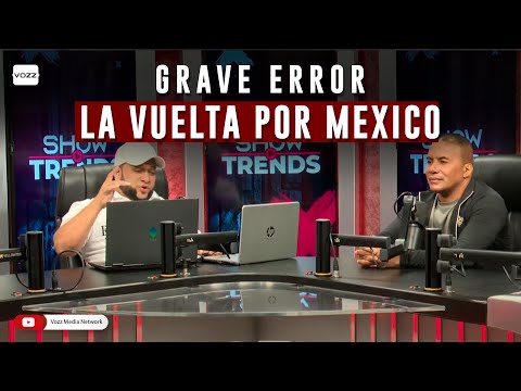 GRAVE ERROR LA VUELTA POR MEXICO