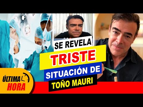 ?? ¡ Hijo de Toño Mauri Revela ? DIFÍCIL MOMENTO de SALUD que vive su PADRE ??