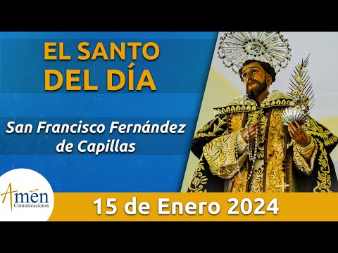 Santo de Hoy 15 de Enero l San Francisco Fernández De Capillas l Amén Comunicaciones