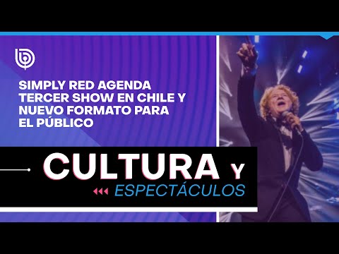 Simply Red agenda tercer show en Chile con nuevo formato para el público