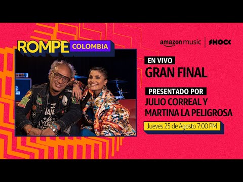 Gran Final ROMPE Colombia. En vivo 3 finalistas y 2 artistas invitados