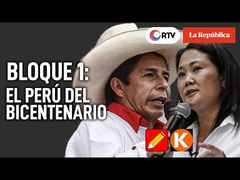 DEBATE PRESIDENCIAL BLOQUE 1 | El Perú del Bicentenario: Keiko Fujimori vs. Pedro Castillo