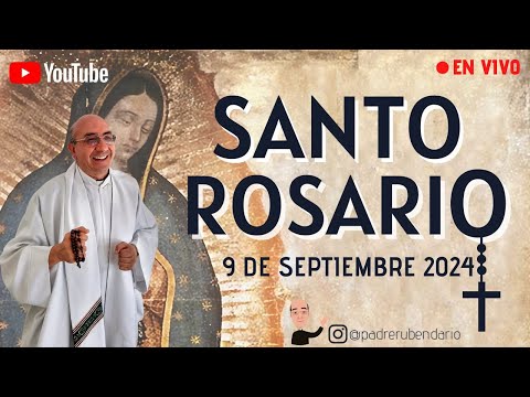 SANTO ROSARIO, LUNES 9 DE SEPTIEMBRE 2024 ¡BIENVENIDOS!