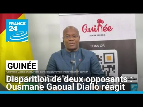 Disparition de deux opposants en Guinée : le porte-parole du gouvernement réagit sur France 24