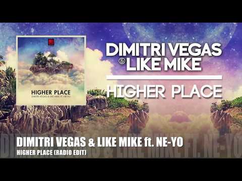 Dimitri Vegas & Like Mike feat. Ne-Yo - Higher Place (Radio Edit)