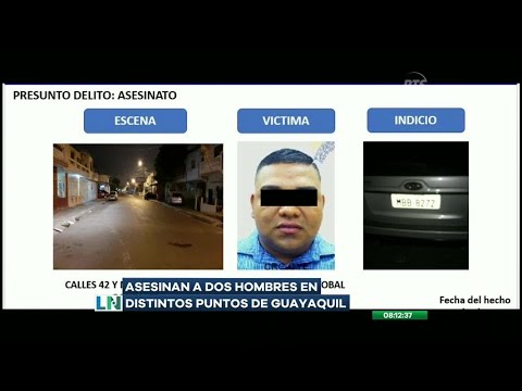 Dos hombres fueron asesinados a tiros en Guayaquil