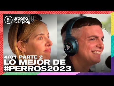 Los mejores momentos de #Perros2023 4/01 Parte 2