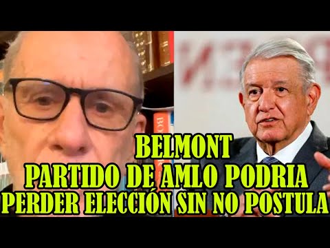 RICARDO BELMONT PIDE PRESIDENTE MANUEL LOPEZ OBRADOR VOLVET POSTULAR PRSIDENCIA MÉXICO ..