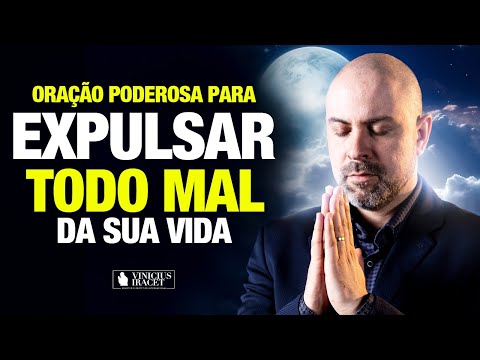 ORAÇÃO PARA PROTEGER E ABENÇOAR SUA CASA - Uma Oração Para Expulsar Todo Mal Da Sua Vida