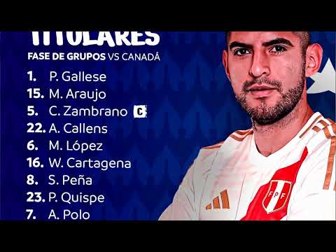 ZAMBRANO CAPITAN: ESTE ES EL 11 TITULAR DE PERÚ para ENFRENTAR a CANADA | GRUPO A - COPA AMERICA!