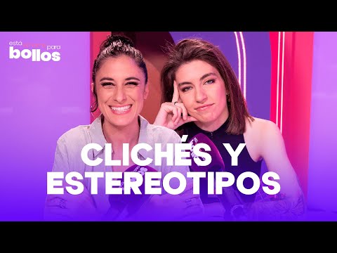 CLICHÉS y ESTEREOTIPOS con María Peláe y Sara Socas | 1x02 | Está el horno para bollos VIDEOPODCAST