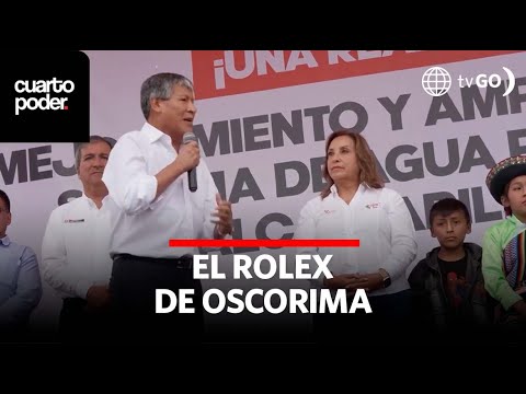 Oscorima: El Rolex del gobernador | Cuarto Poder | Perú