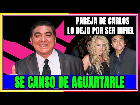 PAREJA DE CARLOS BENAVIDES LO DEJO POR QUE EL ACTOR LE FUE INFIEL ELLA SE CANSO !