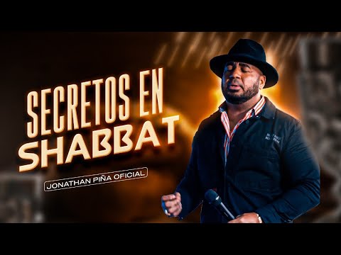 SECRETOS EN SHABBAT - JONATHAN PIÑA